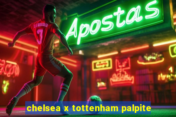 chelsea x tottenham palpite